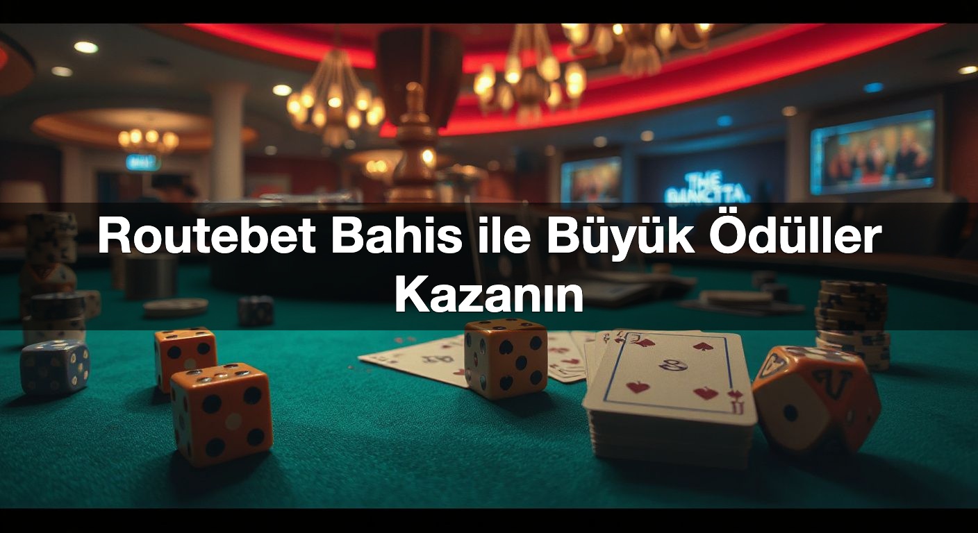 routebet bahis ile b y k d ller kazan n 1787924981299